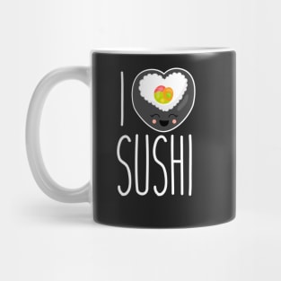 I Love Sushi | Japanese Sushi Lover Shirt for People Who Like Fish Mug